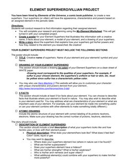 ELEMENT SUPERHERO/VILLIAN PROJECT
You have been hired by Elements of the Universe, a comic book publisher, to create a new 
s