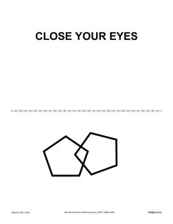  
8850372  Rev. 08/03
PAGE 2 of 2
 
CLOSE YOUR EYES
Mini Mental Status Screening Exam_LONG TERM CARE
