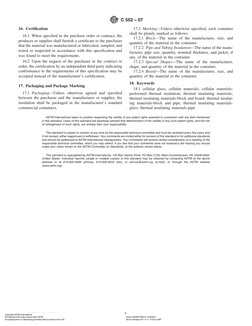 16. Certiﬁcation
16.1 When speciﬁed in the purchase order or contract, the
producer or supplier shall furnish a certiﬁcate to
