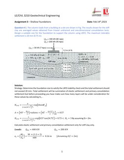 LE/CIVL 3210 Geotechnical Engineering  
 
 
1 
 
Assignment 3 – Shallow Foundations  
 
 
                          Date: Feb