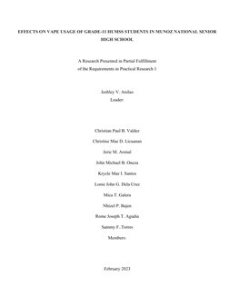 EFFECTS ON VAPE USAGE OF GRADE-11 HUMSS STUDENTS IN MUNOZ NATIONAL SENIOR
HIGH SCHOOL 
A Research Presented in Partial Fulfil