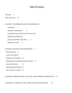 Table of Contents
Title Page
I
Table of Contents
II
CHAPTER I: THE PROBLEM AND ITS BACHGROUND
Introduction
1
Statement of the