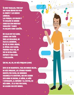 Ta bien trabajar, pero hay
que parar Mover un poco
el cuerpo y los huesos
lubricar.
Las piernas, los brazos y
tu corazón se q