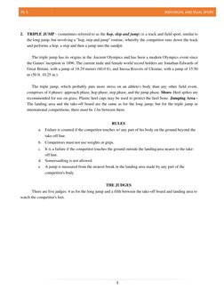 PE 3 
 INDIVIDUAL AND DUAL SPORT 
 
 
3 
 
 
2. TRIPLE JUMP - (sometimes referred to as the hop, skip and jump) is a track an