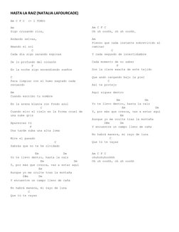 HASTA LA RAIZ (NATALIA LAFOURCADE) 
Am C F C  (+ 1 TONO) 
 
Am 
Sigo cruzando ríos, 
 
Andando selvas, 
 
Amando el sol