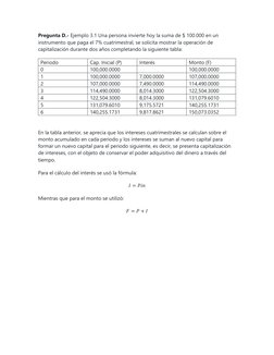 Pregunta D.- Ejemplo 3.1 Una persona invierte hoy la suma de $ 100.000 en un 
instrumento que paga el 7% cuatrimestral, se so