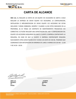 CARTA DE ALCANCE 
 
 
WSC S.A. AL REALIZAR LA VENTA DE UN EQUIPO Y/O ACCESORIO SE LIMITA A SOLO 
REALIZAR LA ENTREGA DE DIC