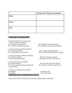Things to Do/ Things to Accomplish 
Before 
During 
After
CHECKING FOR MASTERY
Choose the letter of the correct answer.
1. Wh