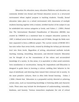 Education On education many education Platforms and education are
commonly divided into formal and Formal education