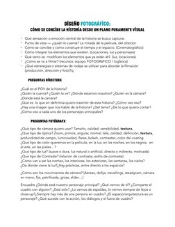 DISEÑO FOTOGRÁFICO: 
Cómo se concibe la historia DESDE UN PLANO PURAMENTE visual 
-
Qué sensación o emoción central de la his