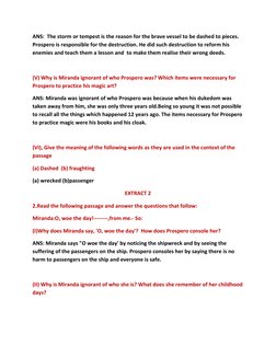 ANS:  The storm or tempest is the reason for the brave vessel to be dashed to pieces. 
Prospero is responsible for the destru
