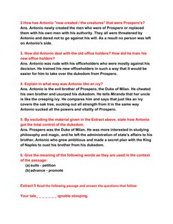 2.How has Antonio "new created / the creatures" that were Prospero's? 
Ans. Antonio newly created the men who were of Prosper