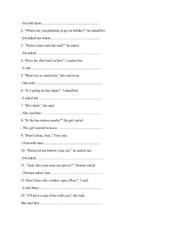 - He told them...................................................................
2. “Where are you planning to go on holiday