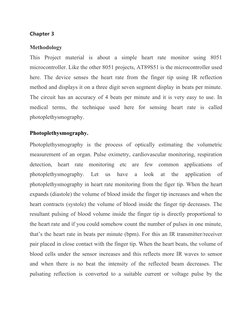 Chapter 3
Methodology
This  Project  material  is  about  a  simple  heart  rate  monitor  using  8051
microcontroller. Like
