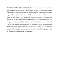 PROJECT  WORK  ORGANISATION  The  various  stages  involved  in  the
development of this project have been properly put into