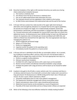 1-20.
Bronchial intubation of the right or left mainstem bronchus can easily occur during 
infant endotracheal intubation bec