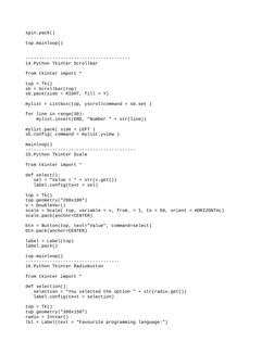 spin.pack()  
  
top.mainloop()  
  
---------------------------------------
14.Python Tkinter Scrollbar
from tkinter impo