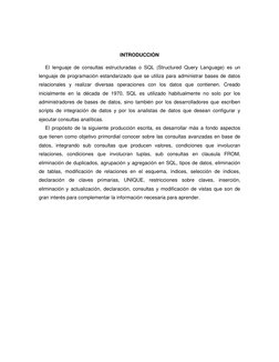 INTRODUCCIÓN 
 
 
El lenguaje de consultas estructuradas o SQL (Structured Query Language) es un 
lenguaje de programación es