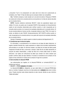 y devuelven "true" si la comparación con cada valor de la lista de la subconsulta es 
verdadera, sino "false". El tipo de dat