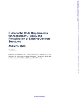 Guide to the Code Requirements 
for Assessment, Repair, and 
Rehabilitation of Existing Concrete 
Structures
ACI MNL-3(20)
Th