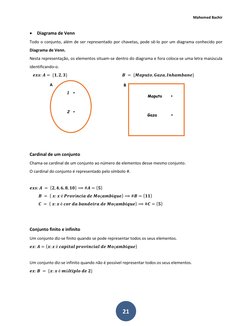 Mahomed Bachir 
 
 
21 
• Diagrama de Venn  
Todo o conjunto, além de ser representado por chavetas, pode sê-lo por um diagra