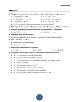 Mahomed Bachir 
 
 
22 
Exercícios  
1. Os seguintes conjuntos estão representados por compreensão. Represente-os por extensã