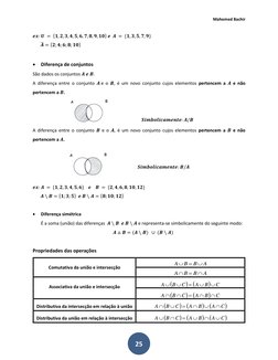 Mahomed Bachir 
 
 
25 
𝒆𝒙: 𝑼 = {𝟏, 𝟐, 𝟑, 𝟒, 𝟓, 𝟔, 𝟕, 𝟖, 𝟗, 𝟏𝟎} 𝒆  𝑨 = {𝟏, 𝟑, 𝟓, 𝟕, 𝟗} 
𝑨̅ = {𝟐;𝟒; 𝟔