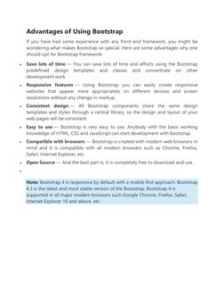 Advantages of Using Bootstrap 
If you have had some experience with any front-end framework, you might be 
wondering what mak