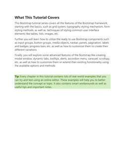 What This Tutorial Covers 
This Bootstrap tutorial series covers all the features of the Bootstrap framework, 
starting with