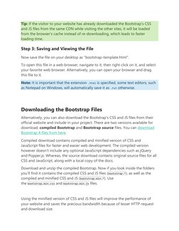 Tip: If the visitor to your website has already downloaded the Bootstrap's CSS 
and JS files from the same CDN while visiting