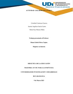 ACTIVIDAD  COLABORATIVA FASE 2
Cristóbal Contreras Cáceres
Jazmín Angélica García Castro
María Fary Mueses Males
Trabajo pres