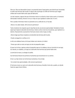 Otra vez  Otra vez descendió el joven y se presentó ante el sapo gordo, para decirle que necesitaba 
el anillo más hermoso de