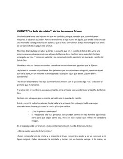 CUENTO” La bola de cristal”, de los hermanos Grimm 
Una hechicera tenía tres hijos en los que no confiaba, porque pensa