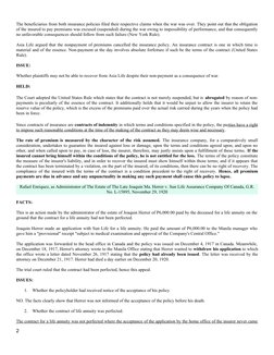 The beneficiaries from both insurance policies filed their respective claims when the war was over. They point out that the o