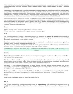 White Gold Marine Services, Inc. (White Gold) procured a protection and indemnity coverage for its vessels from The Steamship