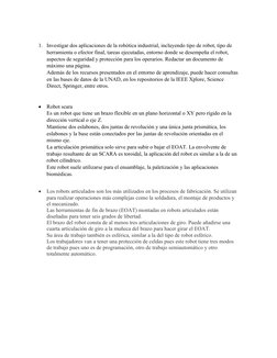1. Investigar dos aplicaciones de la robótica industrial, incluyendo tipo de robot, tipo de 
herramienta o efector final, tar
