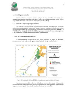 4 
 
 
NorteGEO Eng° de Meio Ambiente e Georreferenciamento Ltda 
Rua Bahia n° 753, Sala 3, Centro. Imperatriz – MA. Cep. 659