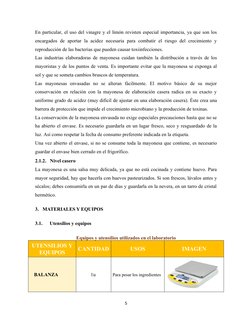 En particular, el uso del vinagre y el limón revisten especial importancia, ya que son los
encargados  de aportar  la  acidez