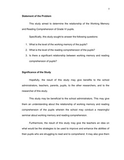 3
Statement of the Problem
This study aimed to determine the relationship of the Working Memory
and Reading Comprehension of