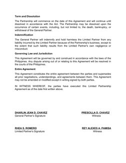 Term and Dissolution
The Partnership will commence on the date of this Agreement and will continue until
dissolved in accorda