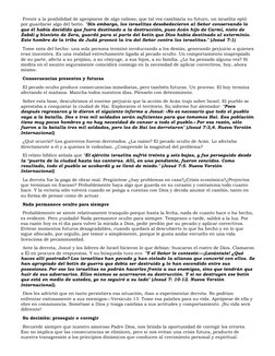 Frente a la posibilidad de apropiarse de algo valioso, que tal vez cambiaría su futuro, un israelita optó 
por guardarse algo