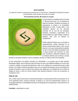 Jera (cosecha) 
La rueda de la vida te envuelve para anunciarte que un ciclo termino. ¡Felicidades! Es tiempo de cosecha 
y d