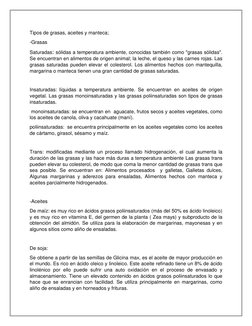 Tipos de grasas, aceites y manteca; 
-Grasas 
Saturadas: sólidas a temperatura ambiente, conocidas también como "grasas sólid