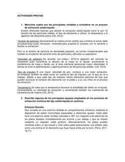 ACTIVIDADES PREVIAS 
 
 
1. Mencione cuales son las princípiales variables a considerar en un proceso 
de extracción sólido-l
