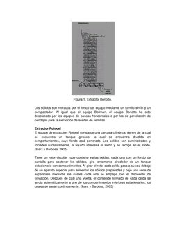 Figura 1. Extractor Bonotto. 
 
Los sólidos son retirados por el fondo del equipo mediante un tornillo sinfín y un 
compact