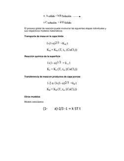 El proceso global de reacción puede involucrar las siguientes etapas individuales y 
sus respectivos modelos matemáticos: