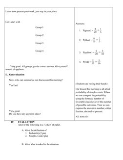 Let us now present your work, just stay in your place.
Let’s start with
Group 1
Group 2
Group 3
Group 4
        Very good. Al