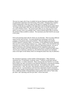 Copyright © 2013 Cengage Learning
The next two input cells (Years Available for Income Statement and Balance Sheet) 
are part