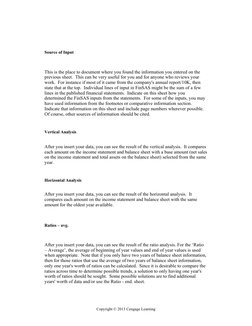 Copyright © 2013 Cengage Learning
Source of Input
Vertical Analysis
Horizontal Analysis
Ratios – avg.
This is the place to do