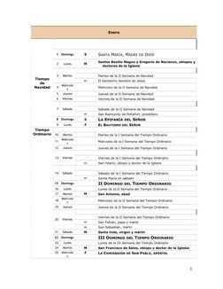 Enero
Tiempo
de
Navidad
1
Domingo
S
 SANTA MARÍA, MADRE DE DIOS
2
Lunes
M
 Santos Basilio Magno y Gregorio de Nacianzo, obisp
